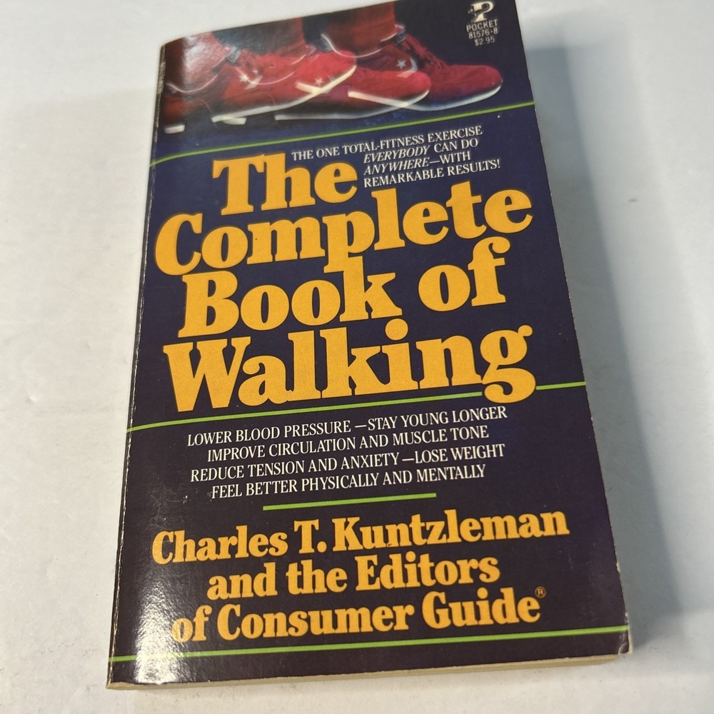 Charles T. Kuntzleman, The Complete Book of Walking Paperback Book 1982